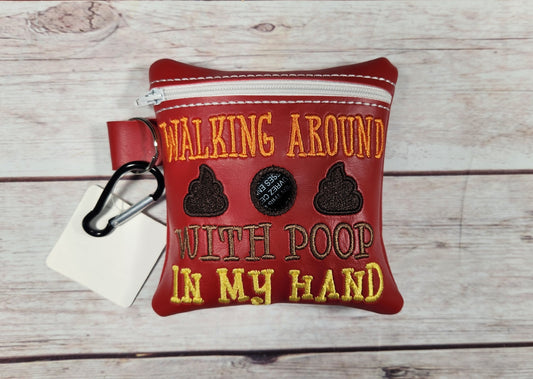 Walking Around With Poop In my Hand Dog Poop Bag Holder