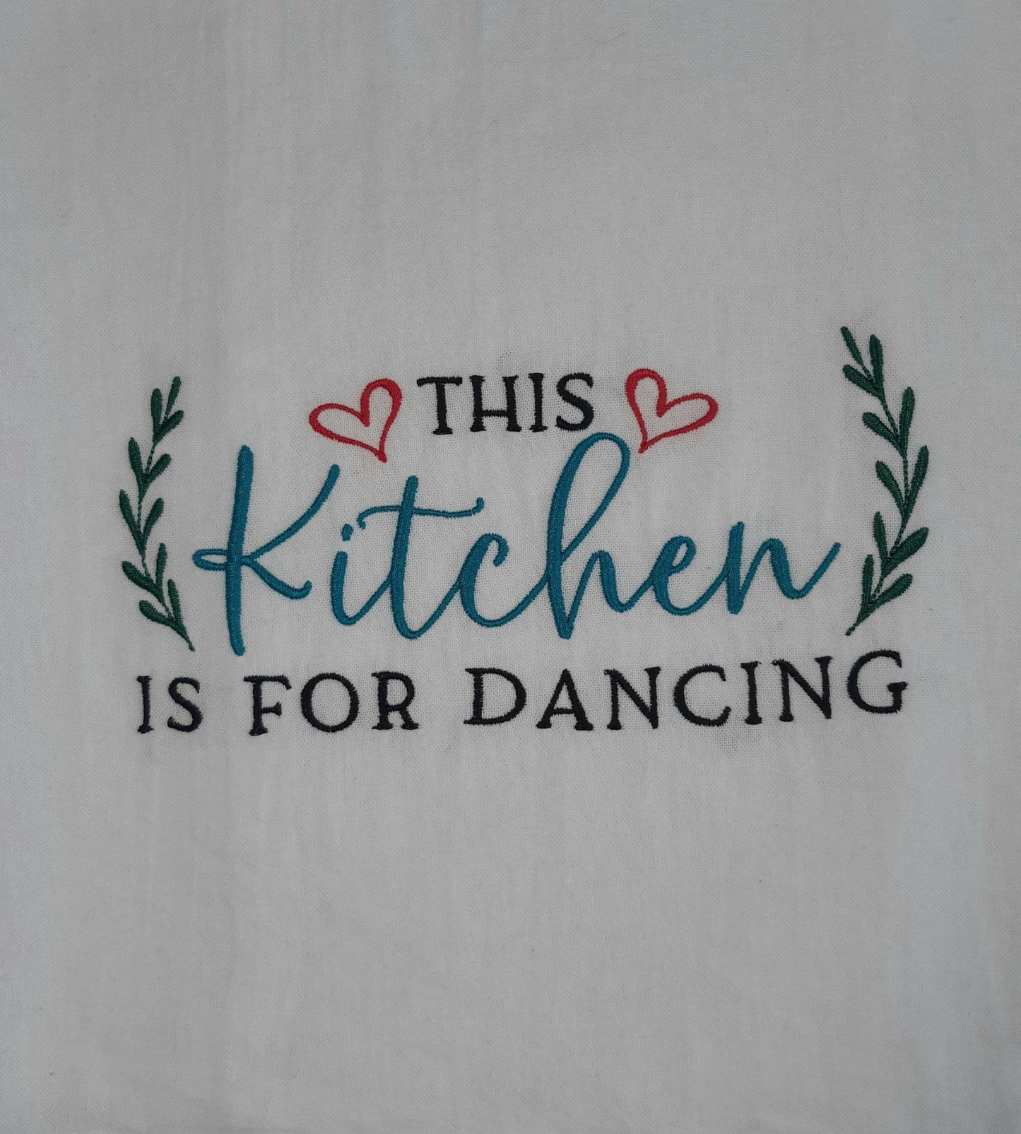 Embroidered Flour Sack Towel, This Kitchen Is For Dancing Dish Towel