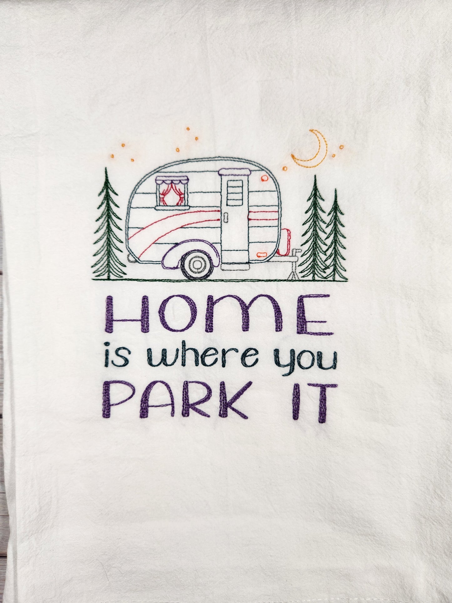 Home is Where you Park it embroidered flour sack tea towel