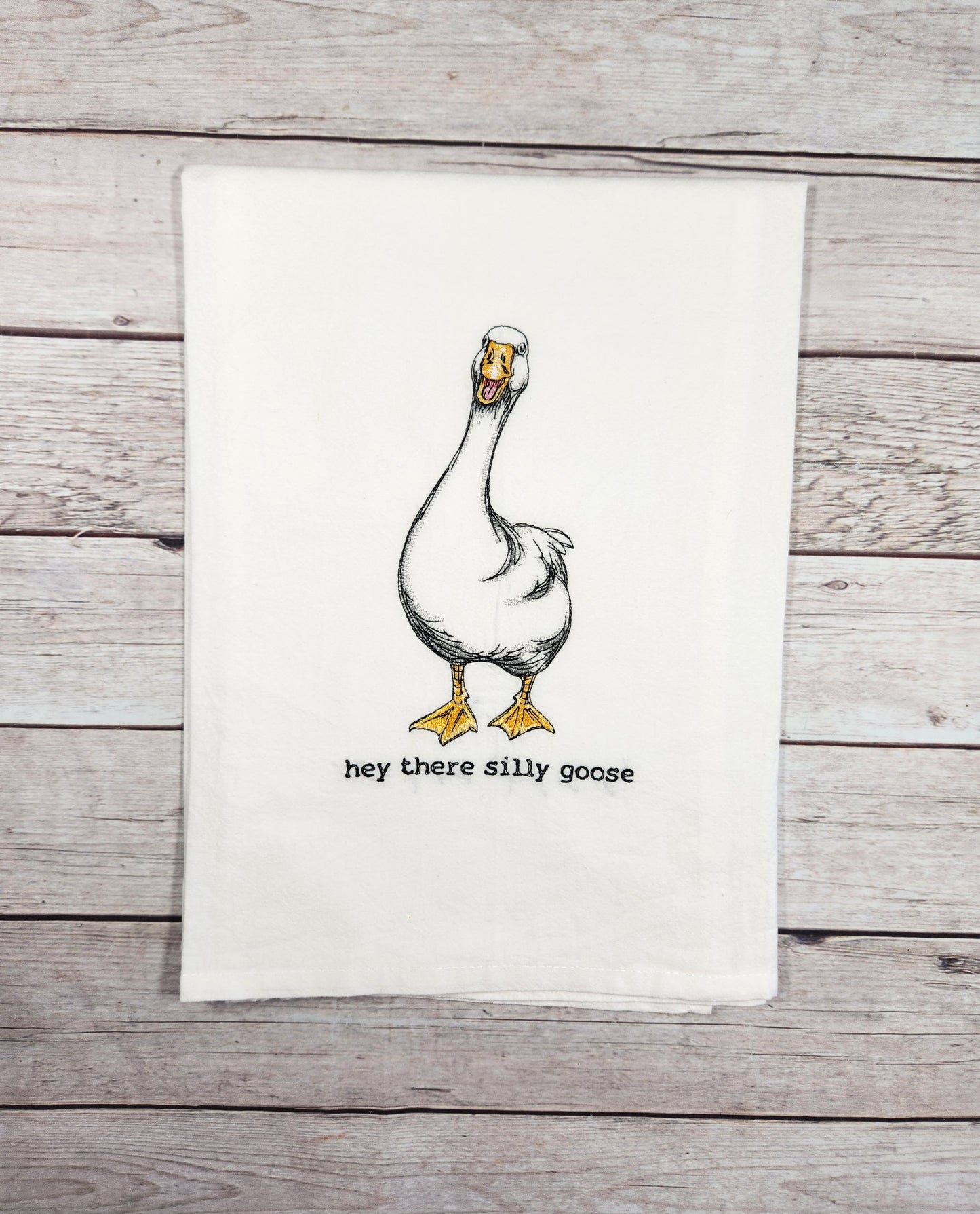 Silly Goose Tea Towel, Embroidered Flour Sack Towel