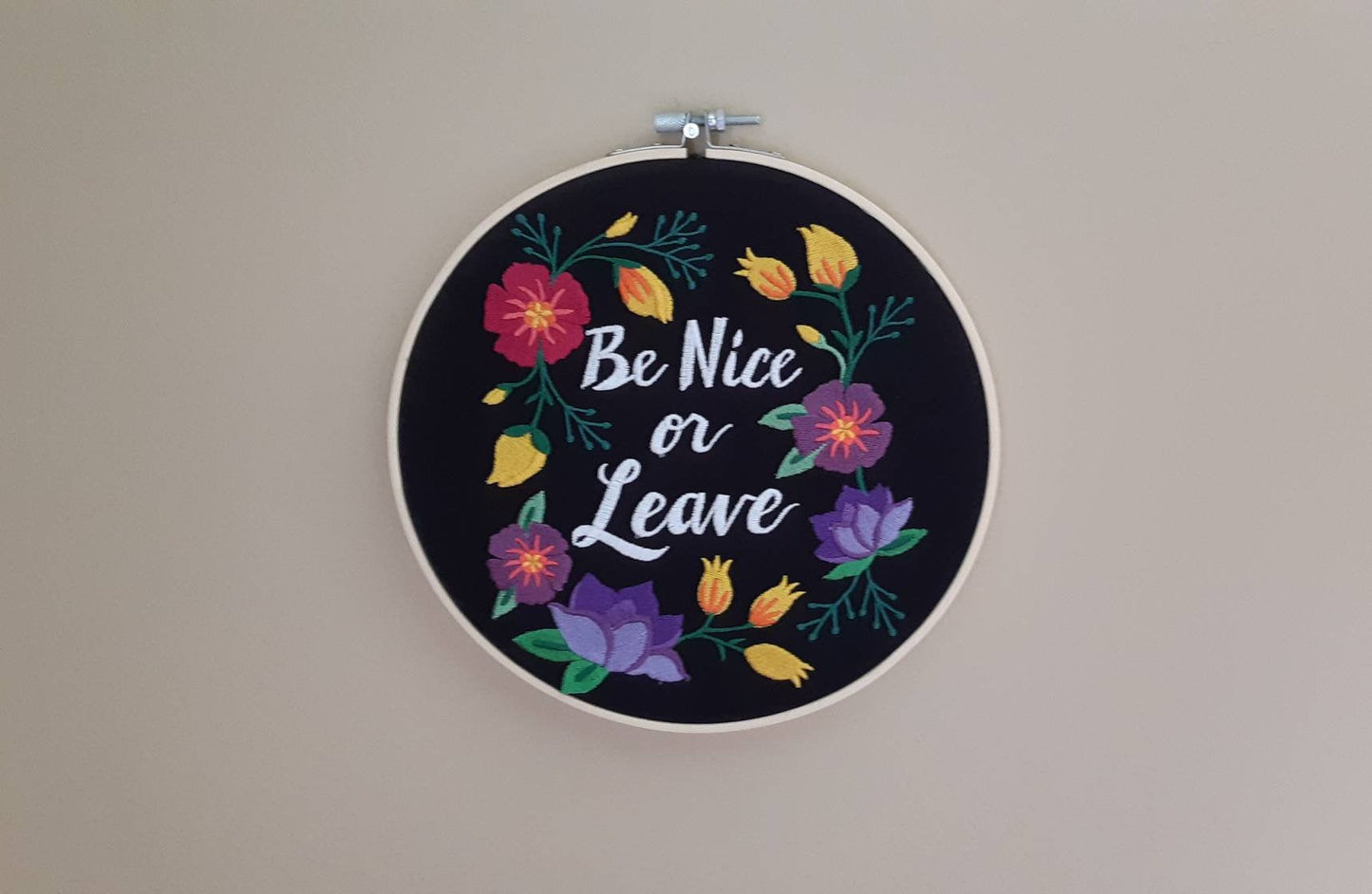 Be Nice Or Leave Embroidered Hoop Art, 8 inch hoop