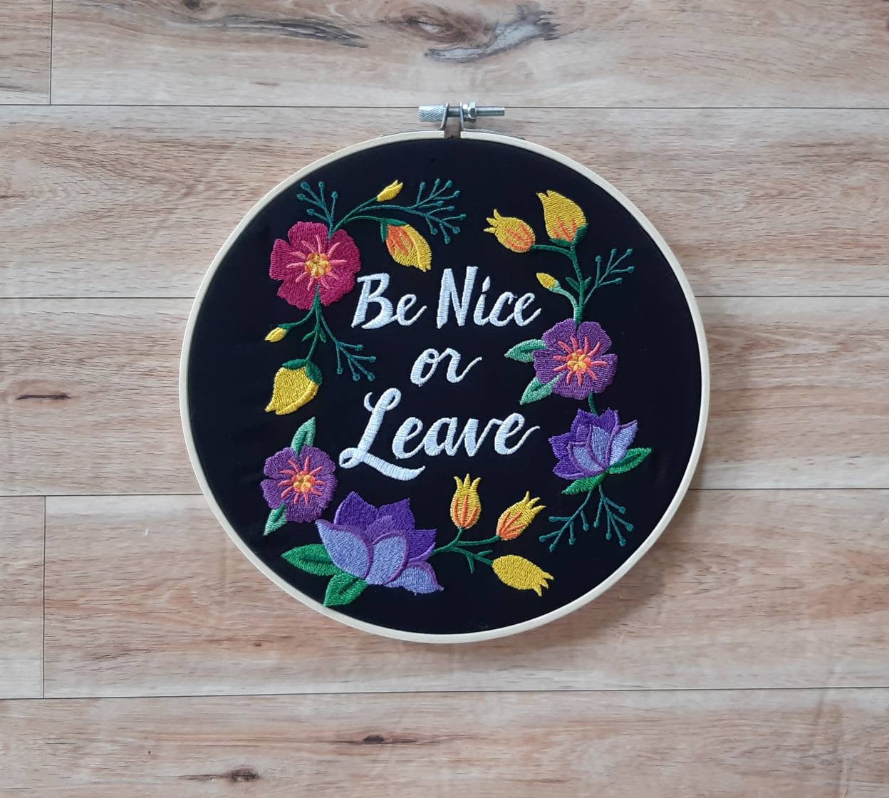 Be Nice Or Leave Embroidered Hoop Art, 8 inch hoop