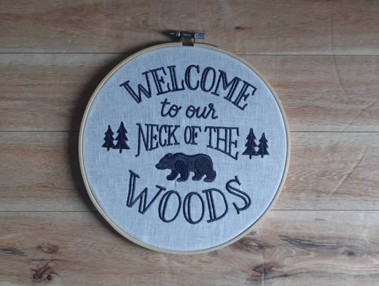 Welcome to Our Neck of the Woods Embroidered hoop art, 8 inch hoop