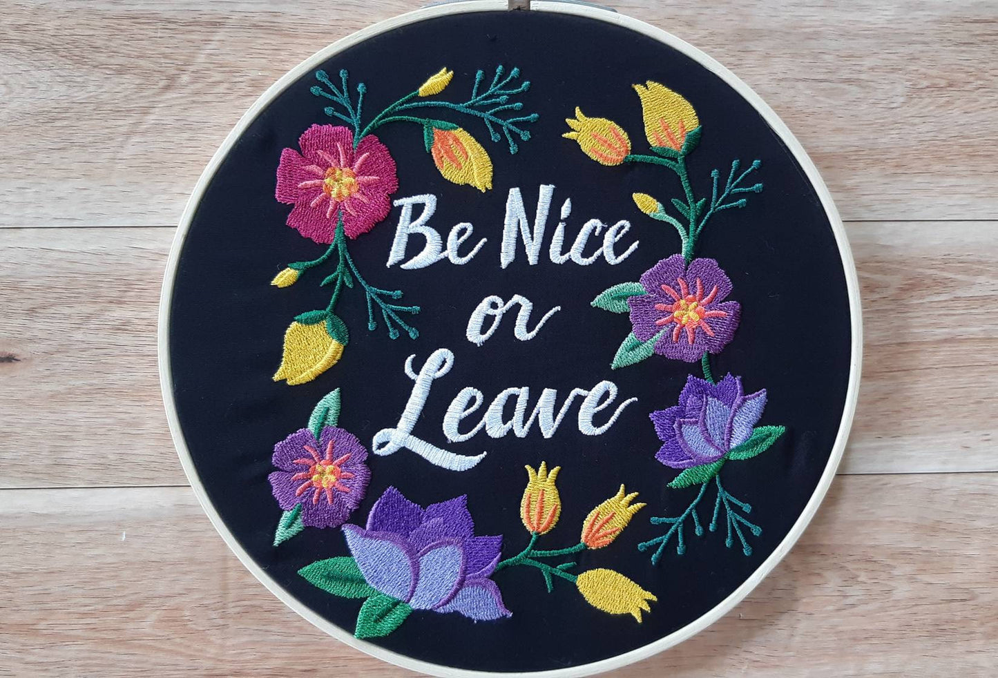 Be Nice Or Leave Embroidered Hoop Art, 8 inch hoop