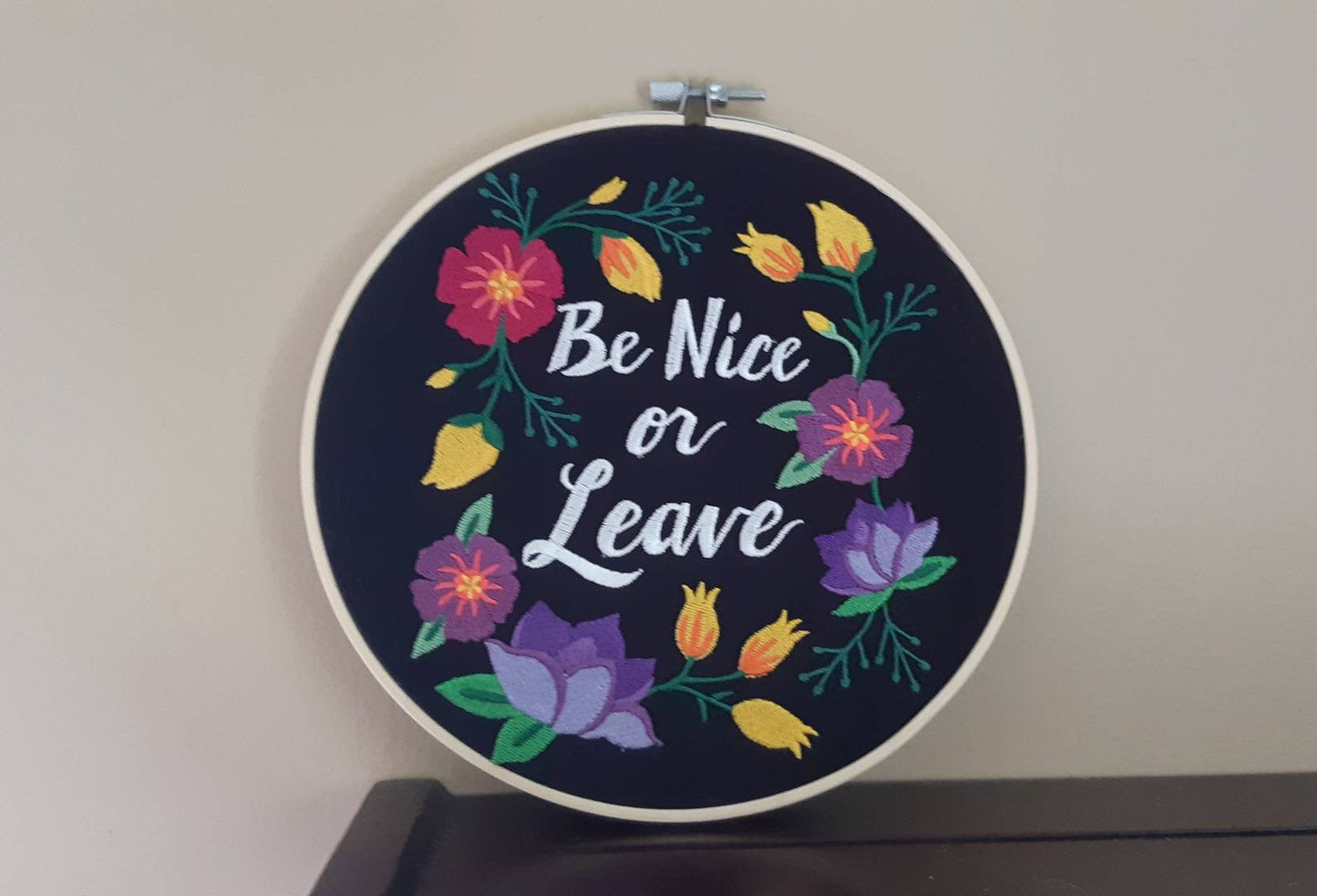 Be Nice Or Leave Embroidered Hoop Art, 8 inch hoop