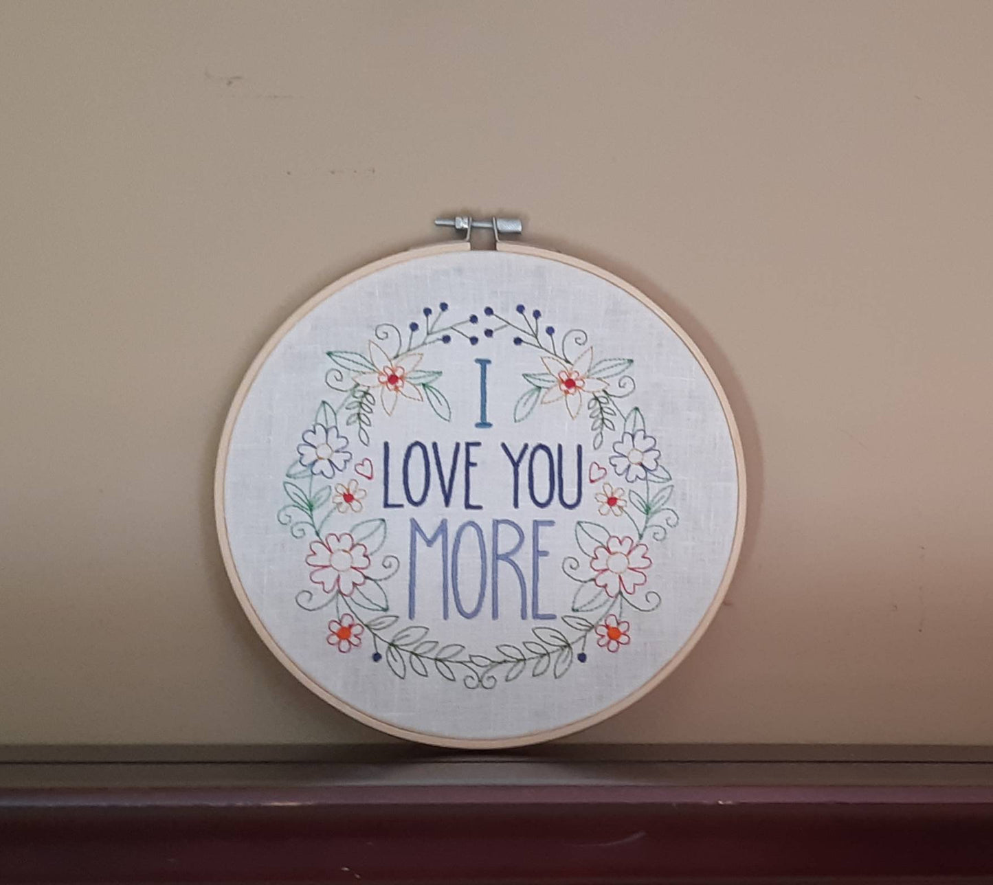 I Love You More Embroidered hoop, 8 inch hoop